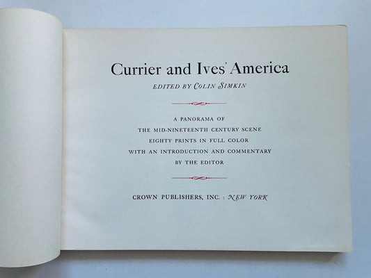 Currier and Ives America Edited by Colin Simkin Crown Publishers 