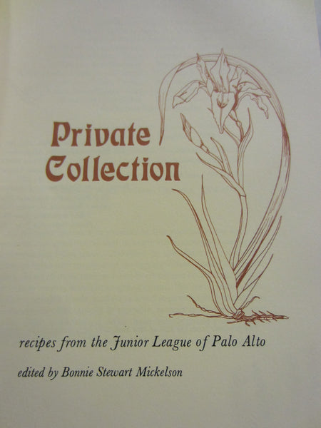 Private Collection Recipes From Junior League of Palo Alto Edited By Bonnie Stewart Mickelson Illustrated Cookbook - Designer Unique Finds 
 - 2
