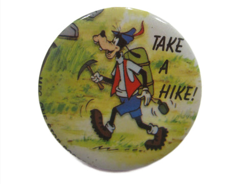 Take A Hike Goofy Pin Wall Disney Button 